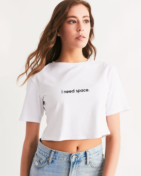 I Need Space Women's Cropped Tee