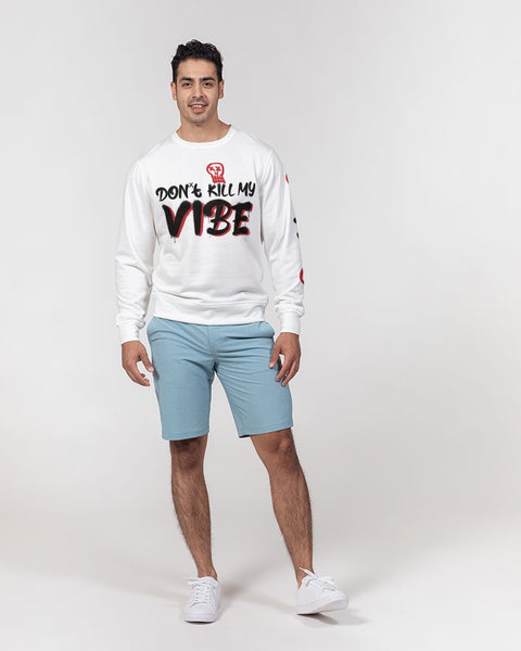 Don't Kill My Vibe Men's Classic French Terry Crewneck Pullover